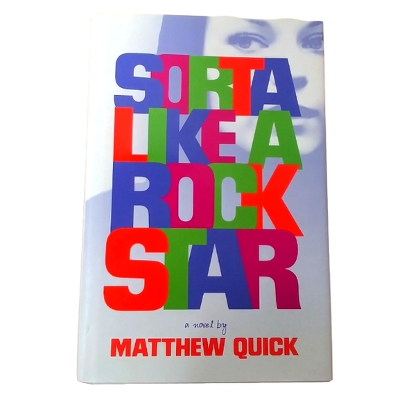 Matthew Quick | Other | Sorta Like A Rockstar | Poshmark